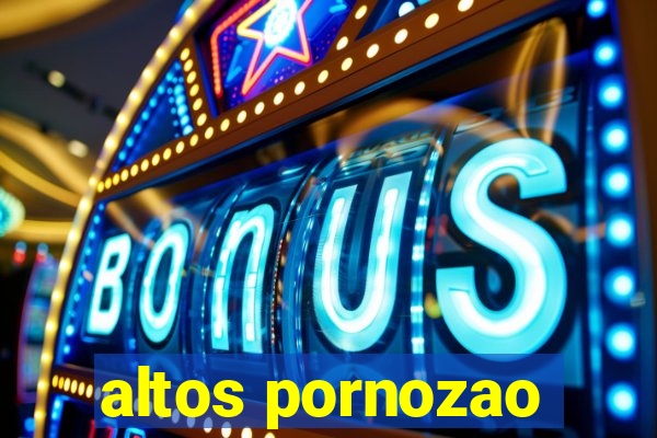 altos pornozao